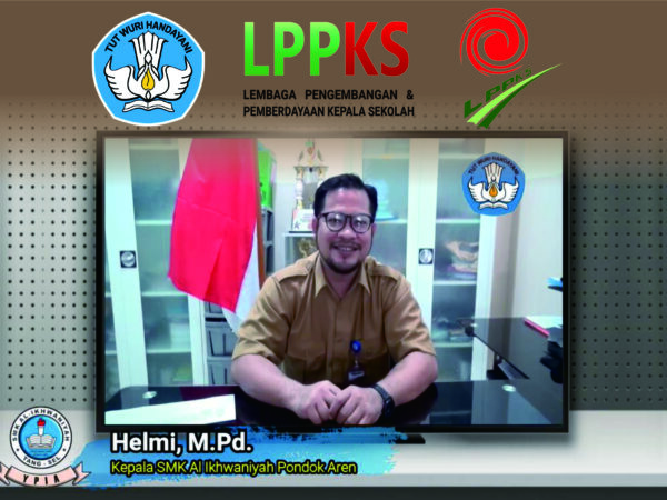 Unjuk Kerja Pelaksanaan RPS Diklat Penguatan Kepala Sekolah Tahun 2021|SMK Al Ikhwaniyah Pondok Aren