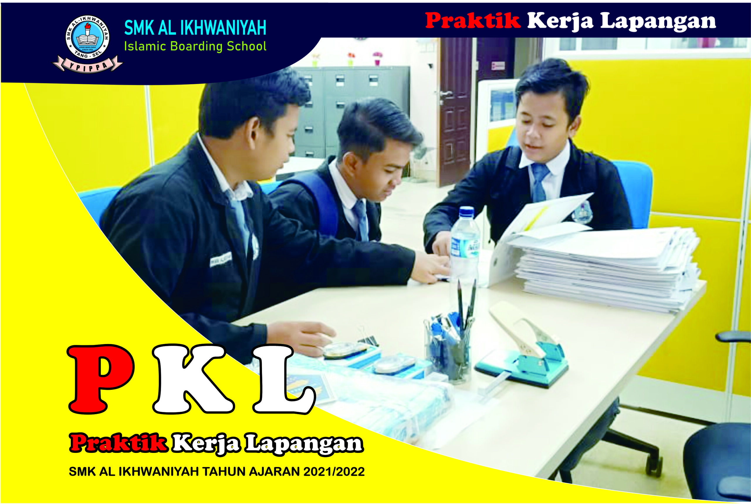Jadwal & SOP Praktik Kerja Lapangan (PKL) SMK Al Ikhwaniyah Tahun 2022